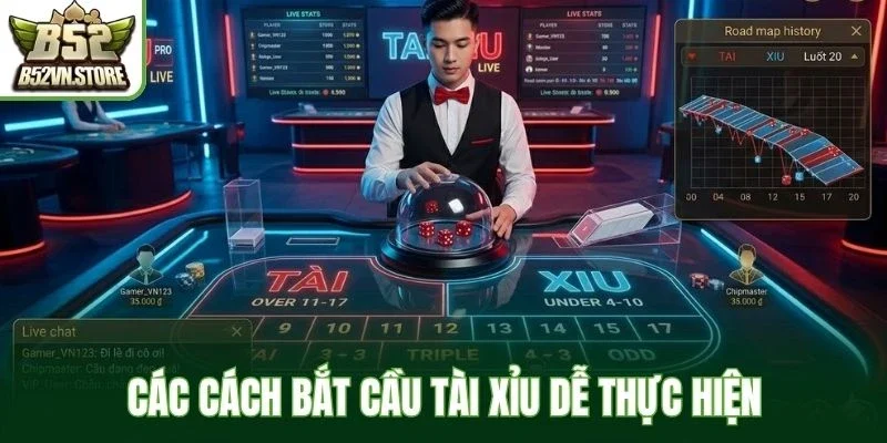 Các cách bắt cầu tài xỉu dễ thực hiện