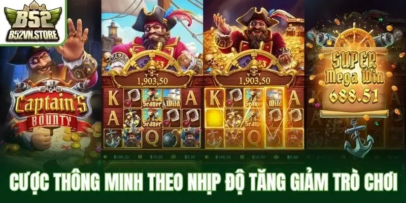 Cược thông minh theo nhịp độ tăng giảm của trò chơi