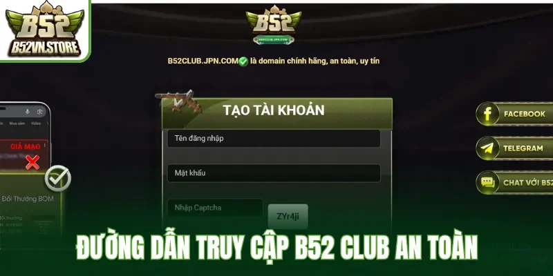 Đường dẫn truy cập B52 Club an toàn