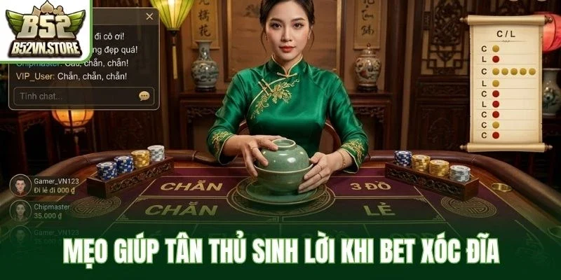 Mẹo giúp tân thủ sinh lời khi bet xóc đĩa