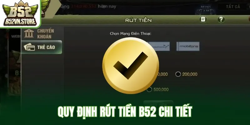 Quy định rút tiền B52 chi tiết